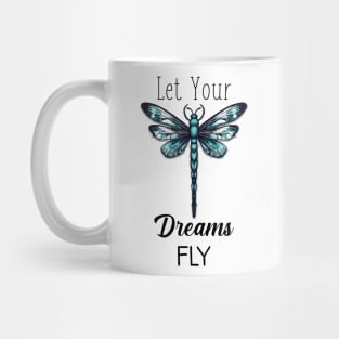 Let Your Dreams Fly (Black Lettering) Mug